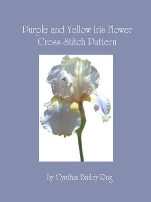 cover image of Purple and Yellow Iris Flower Cross Stitch Pattern